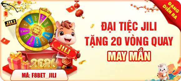 F8bet đại tiệc jili tặng 20 vòng quay may mắn
