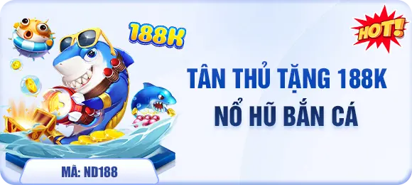f8bet tân thủ tặng 188k nổ hũ bắn cá